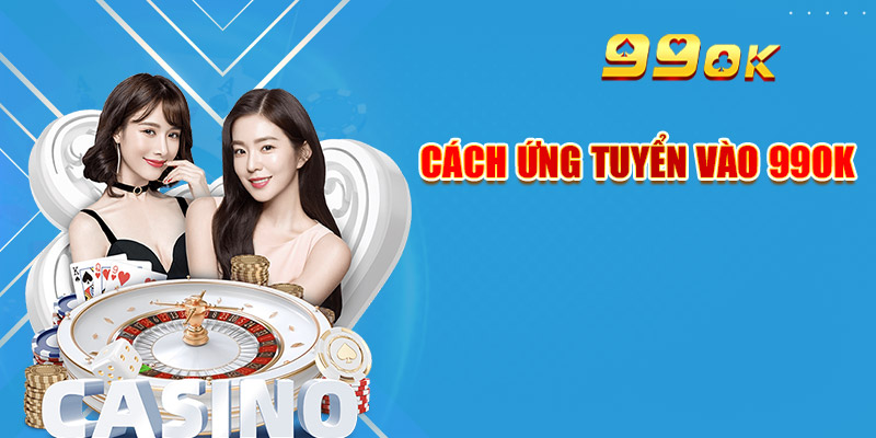 Ứng Tuyển 99OK – Cập Nhật Cơ Hội Việc Làm Mới Nhất 2025 3 Cách ứng tuyển vào 99OK
